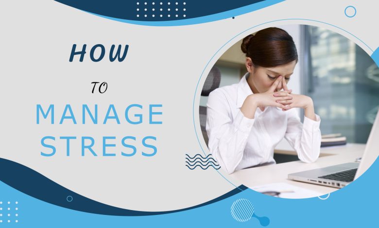 how to manage stress easily