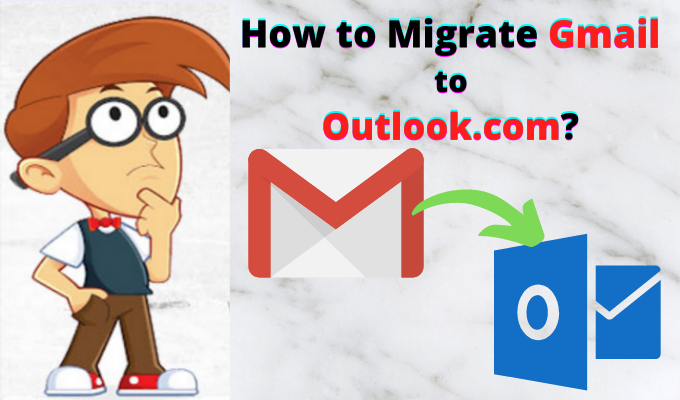 migrate from gmail to outlook.com