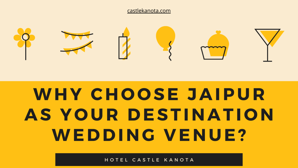 Why Choose Jaipur As Your Destination Wedding Venue
