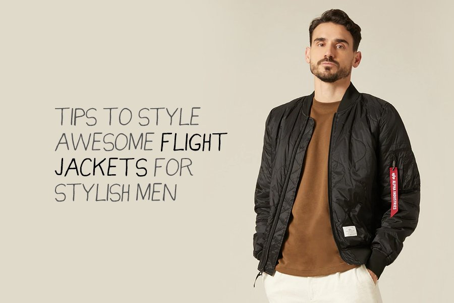 Tips to style awesome flight jackets for stylish men