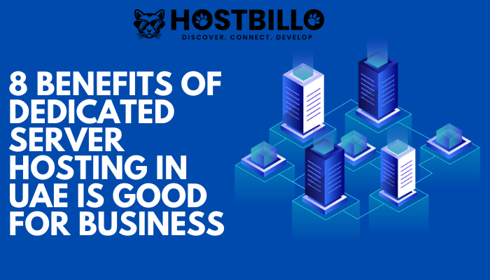 8 Benefits of Dedicated Server Hosting in UAE is Good For Business