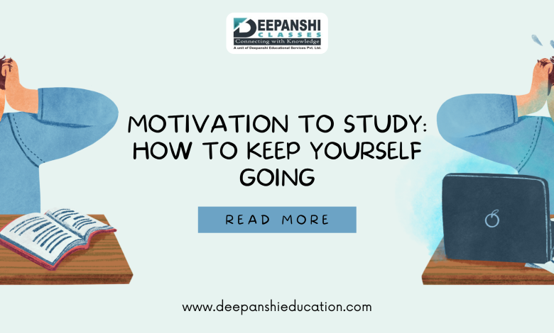 How to Keep Yourself Motivated to study