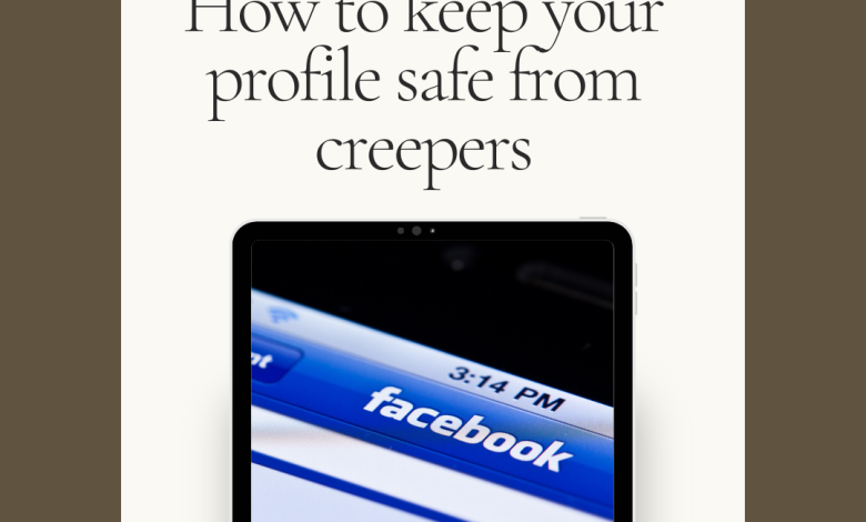 how_to_prevent_your_profile_from_stalkers
