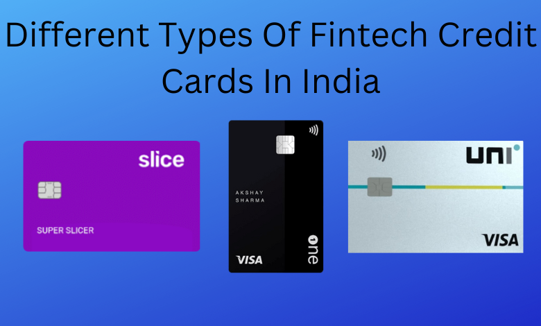Different type of Fintech Credit Card In India