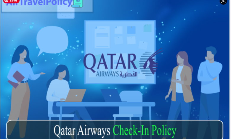 Qatar Airways Check - in Policy